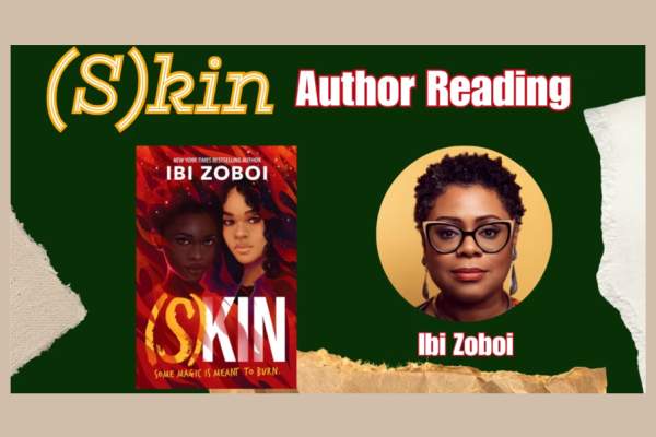 Author Talk: (S)kin w/ Ibi Zoboi